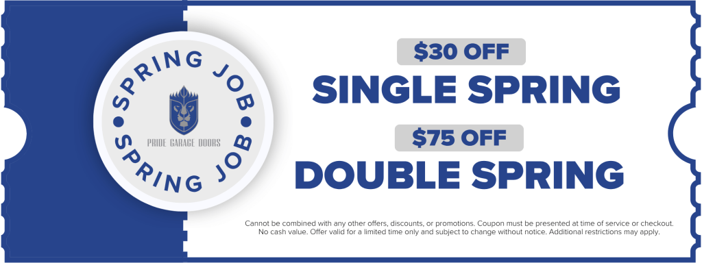 A promotional coupon for $30 off single springs and $75 off double springs from Pride Garage Doors, with terms and conditions.